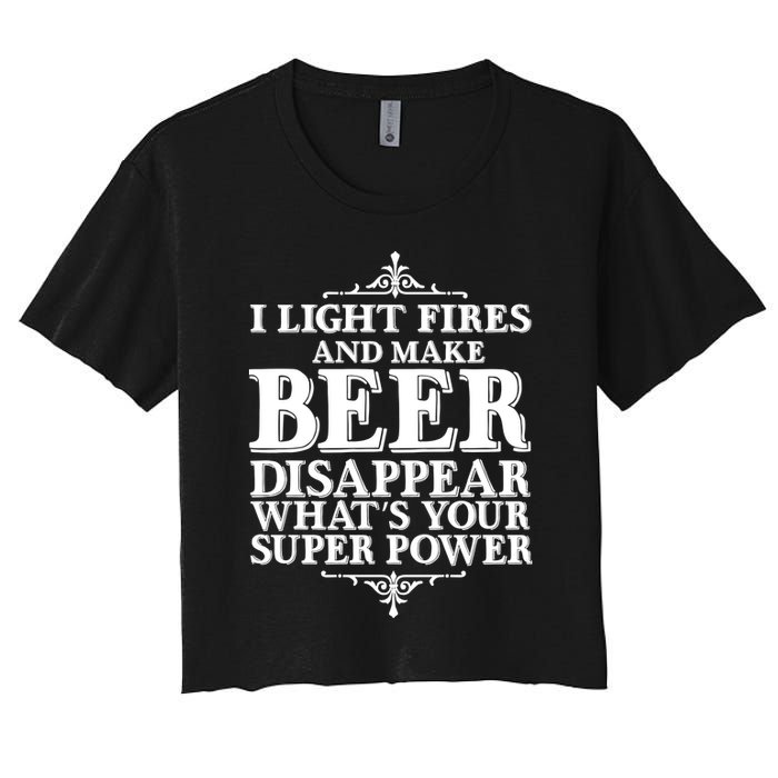 Light Fires And Make Beer Disappear  Crop Top