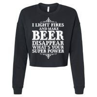 Light Fires And Make Beer Disappear  Cropped Pullover Crew