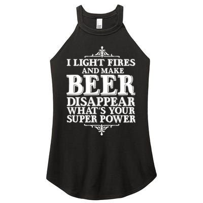 Light Fires And Make Beer Disappear  Women's Perfect Tri Rocker Tank