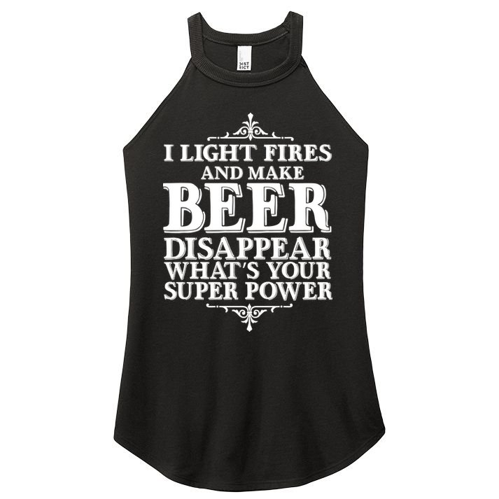 Light Fires And Make Beer Disappear  Women's Perfect Tri Rocker Tank