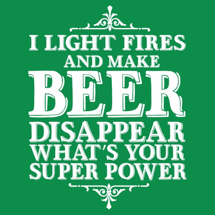 Light Fires And Make Beer Disappear  Sweatshirt