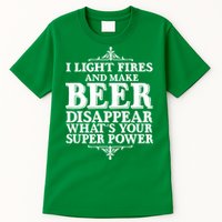 Light Fires And Make Beer Disappear  Tall T-Shirt