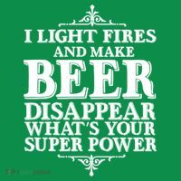 Light Fires And Make Beer Disappear  Tall T-Shirt