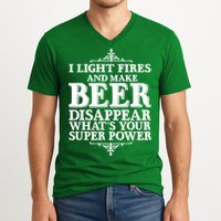 Light Fires And Make Beer Disappear  V-Neck T-Shirt