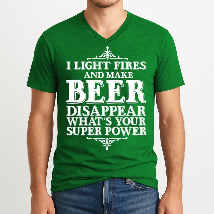 Light Fires And Make Beer Disappear  V-Neck T-Shirt