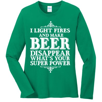 Light Fires And Make Beer Disappear  Ladies Long Sleeve Shirt