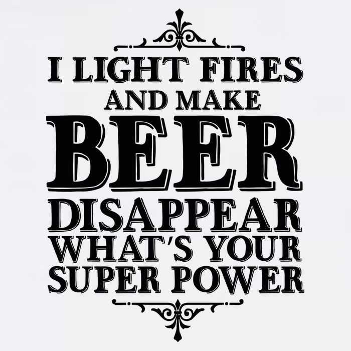 Light Fires And Make Beer Disappear  Garment-Dyed Sweatshirt