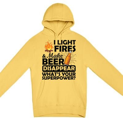 Light Fires Make Beer Disappear Superpower  Premium Pullover Hoodie