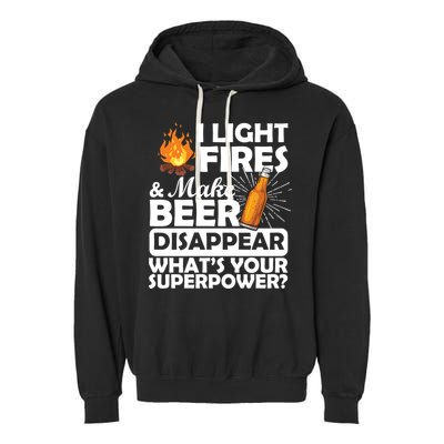 Light Fires Make Beer Disappear Superpower  Garment-Dyed Fleece Hoodie