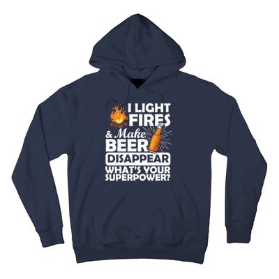 Light Fires Make Beer Disappear Superpower  Hoodie