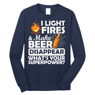 Light Fires Make Beer Disappear Superpower  Long Sleeve Shirt