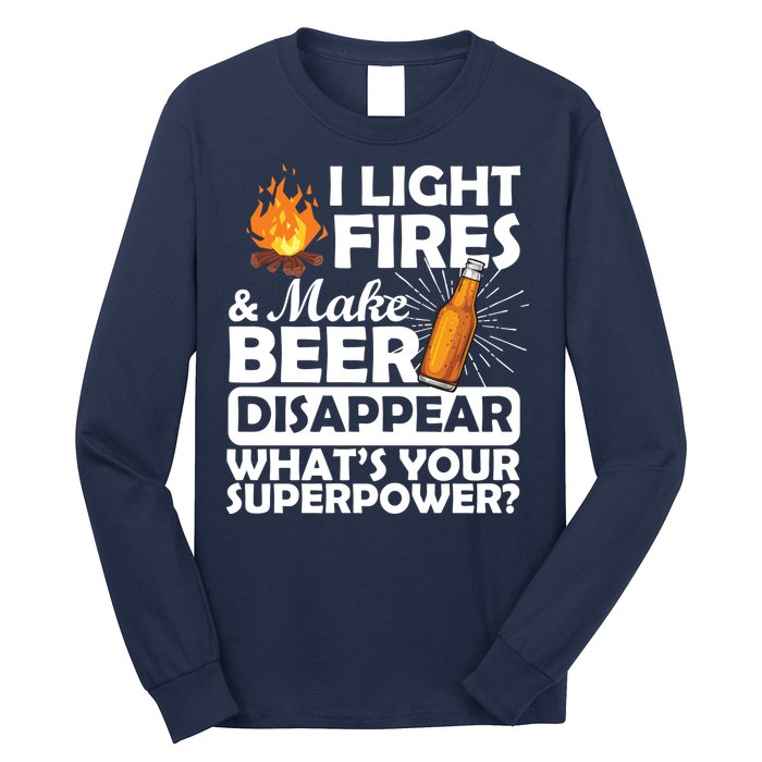 Light Fires Make Beer Disappear Superpower  Long Sleeve Shirt