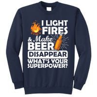 Light Fires Make Beer Disappear Superpower  Sweatshirt