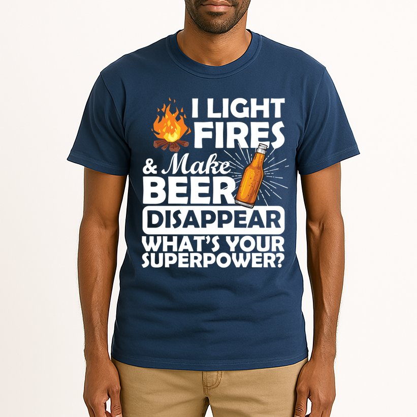 Light Fires Make Beer Disappear Superpower  Tall T-Shirt