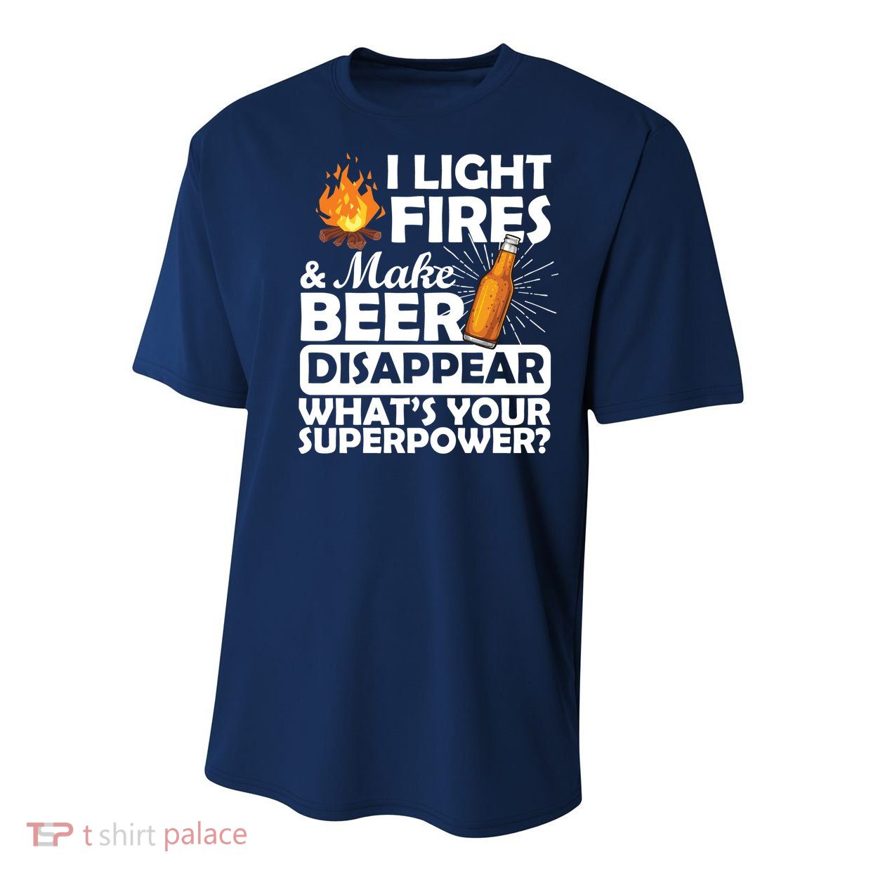Light Fires Make Beer Disappear Superpower  Youth Performance Sprint T-Shirt