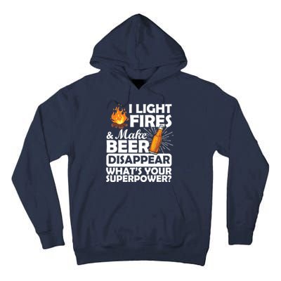 Light Fires Make Beer Disappear Superpower  Tall Hoodie