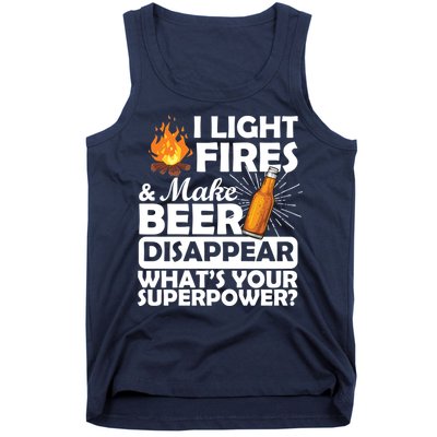 Light Fires Make Beer Disappear Superpower  Tank Top