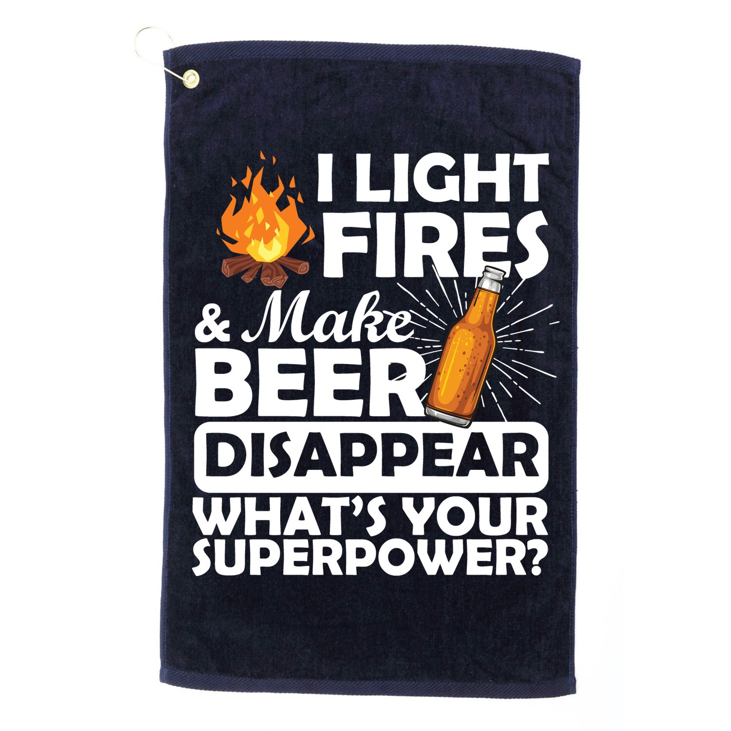 Light Fires Make Beer Disappear Superpower  Golf Towel