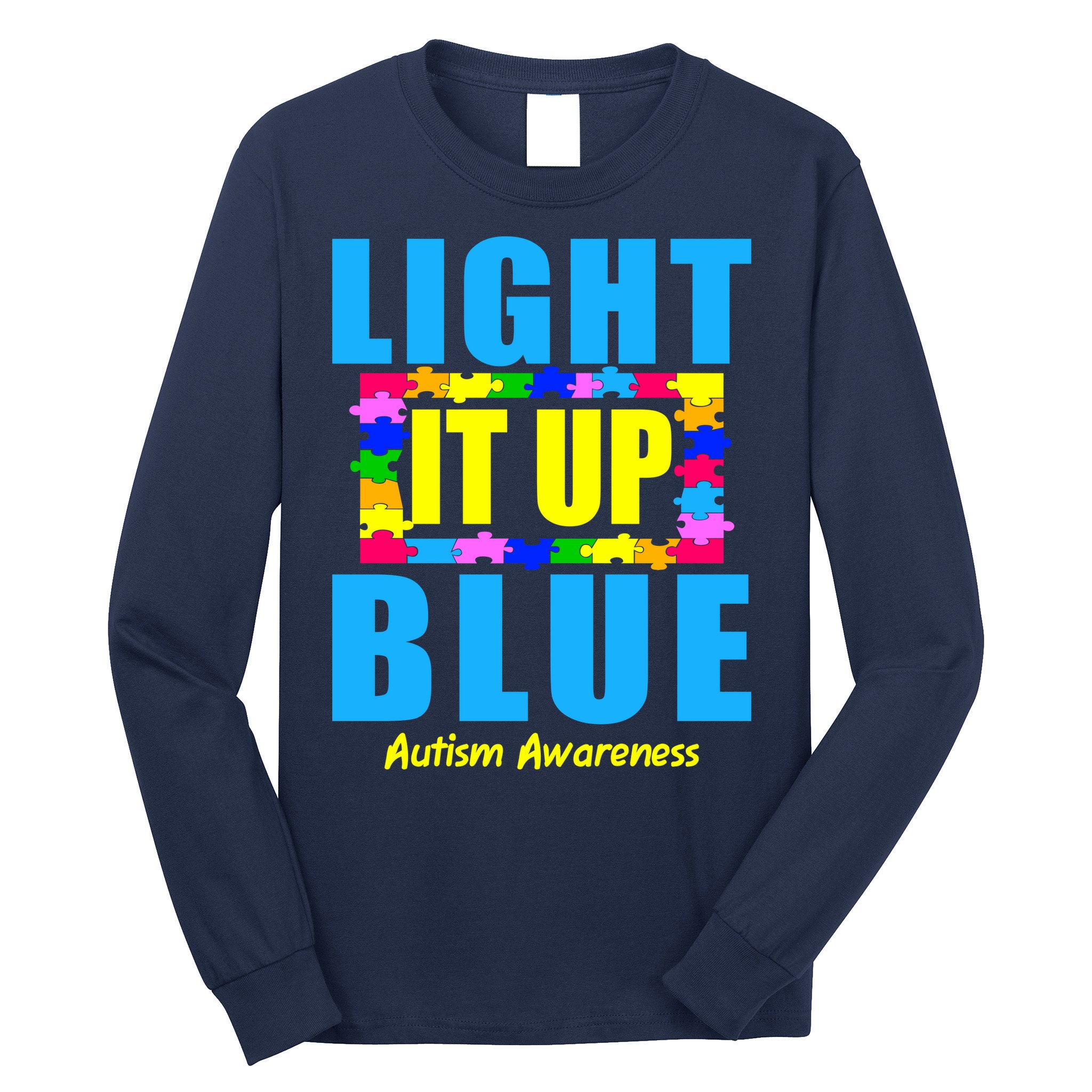Light It Up Blue Autism Awareness Puzzle Pieces Long Sleeve Shirt