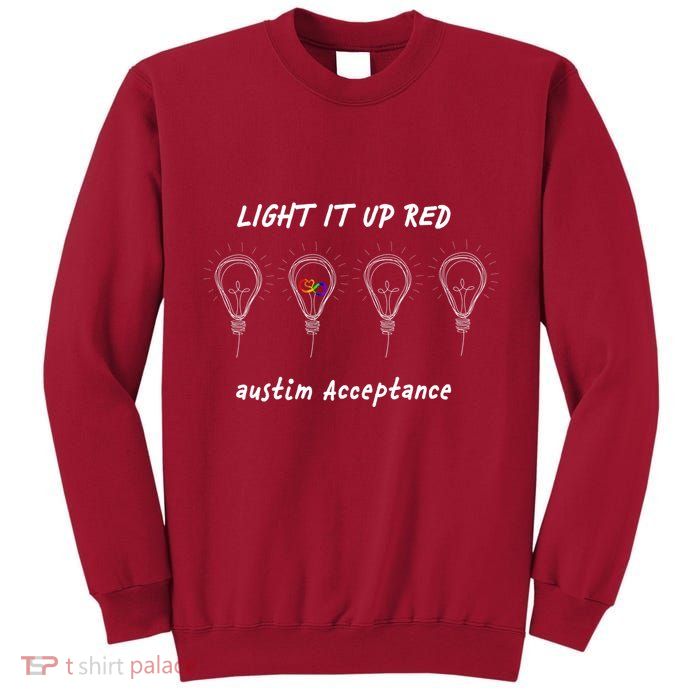 Light It Up Red Autism Acceptance Tall Sweatshirt