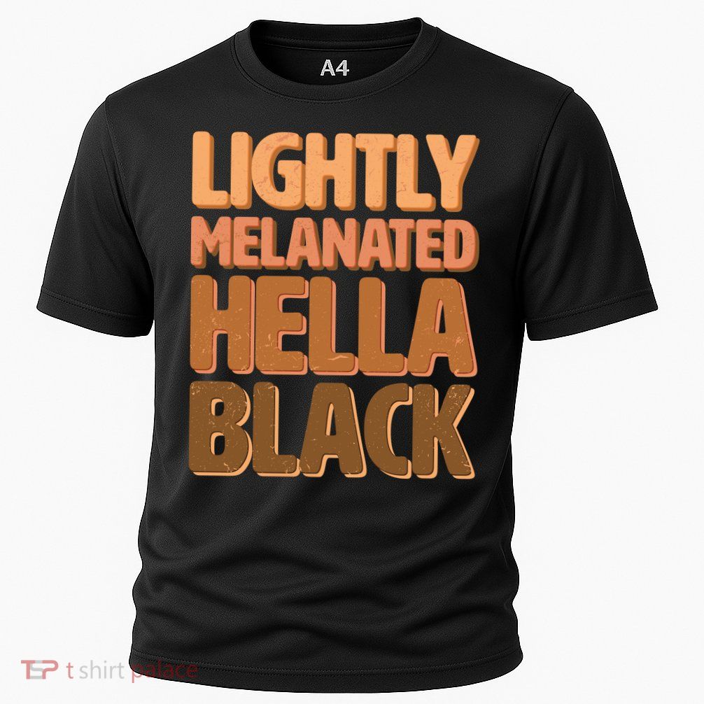 Lightly Melanated Hella Black Performance Shirt