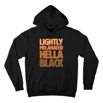 Lightly Melanated Hella Black Hoodie