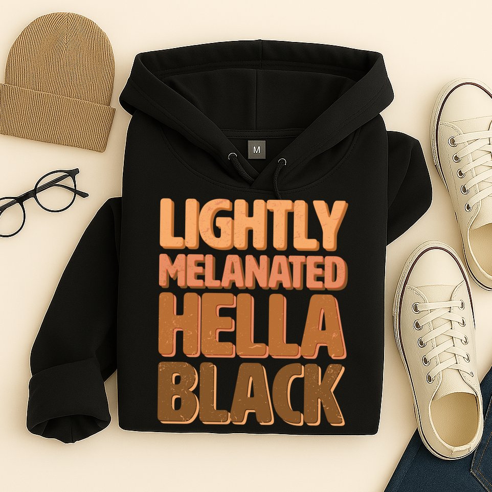 Lightly Melanated Hella Black Hoodie