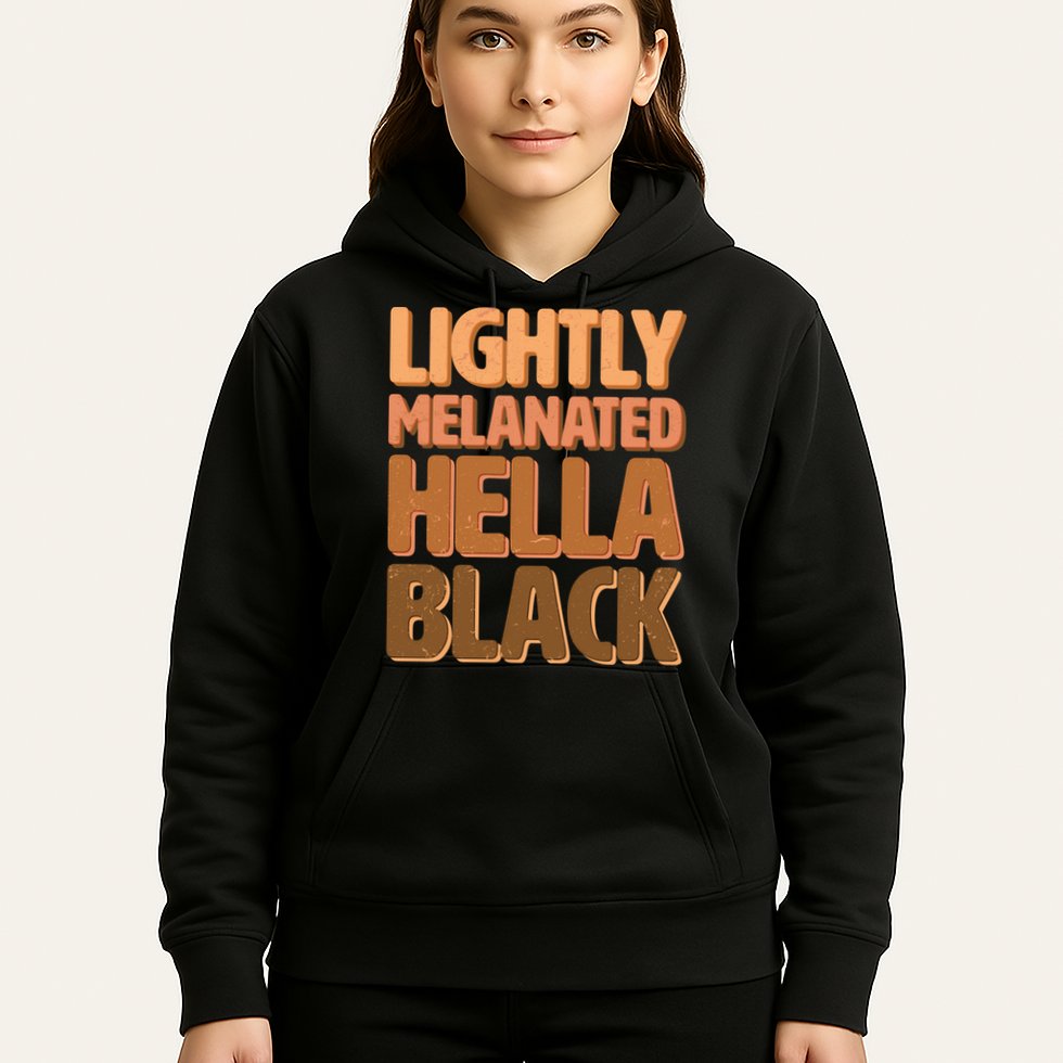 Lightly Melanated Hella Black Hoodie