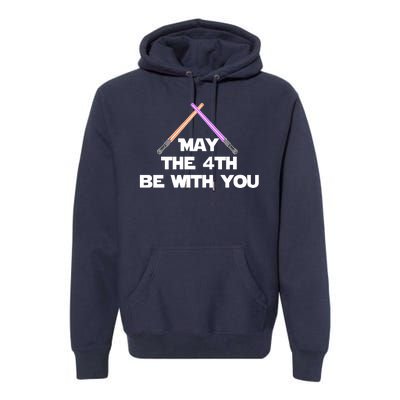 Lightsaber May The 4th Be With You Funny Premium Hoodie