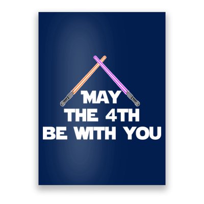 Lightsaber May The 4th Be With You Funny Poster