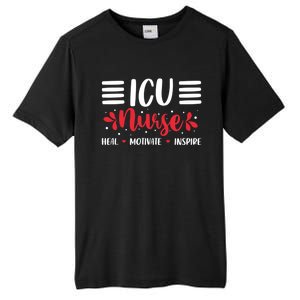 Love Inspire Heal Icu Nurse Nursing Healthcare Gift Tall Fusion ChromaSoft Performance T-Shirt