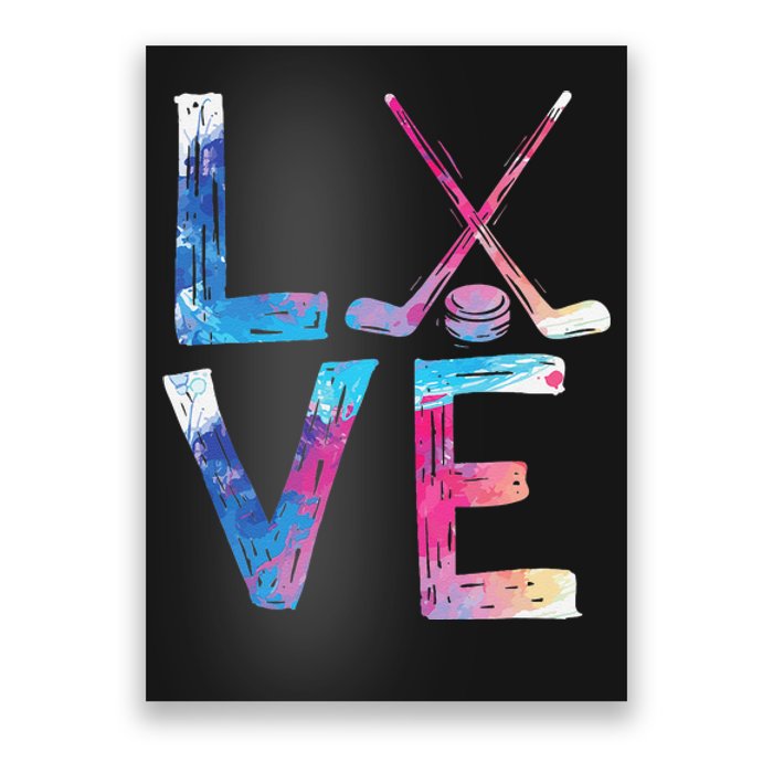 Love Ice Hockey Girls Hockey Gifts Women Ice Hockey Poster