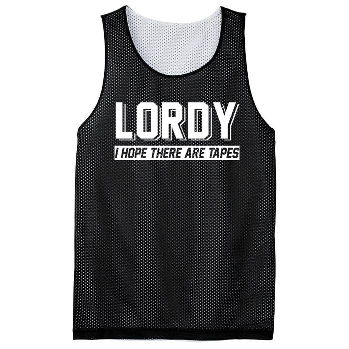 Lordy I Hope There Are Tapes Mesh Reversible Basketball Jersey Tank