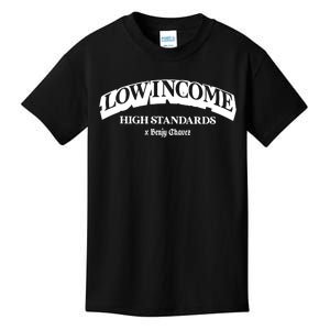 Low Income High Standards Limited Kids T-Shirt