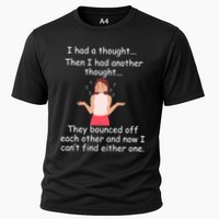 Lady I Had A Thought Funny Sarcastic Old Or Older Person Cool Gift Cooling Performance Crew T-Shirt