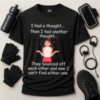 Lady I Had A Thought Funny Sarcastic Old Or Older Person Cool Gift Cooling Performance Crew T-Shirt