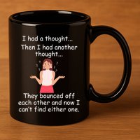 Lady I Had A Thought Funny Sarcastic Old Or Older Person Cool Gift 11oz C Handle Ceramic Mug