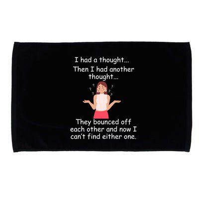 Lady I Had A Thought Funny Sarcastic Old Or Older Person Cool Gift Microfiber Hand Towel