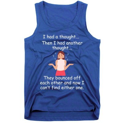 Lady I Had A Thought Funny Sarcastic Old Or Older Person Cool Gift Tank Top