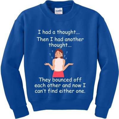 Lady I Had A Thought Funny Sarcastic Old Or Older Person Cool Gift Kids Sweatshirt