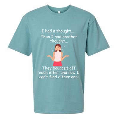 Lady I Had A Thought Funny Sarcastic Old Or Older Person Cool Gift Sueded Cloud Jersey T-Shirt