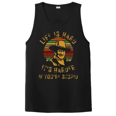 Life is hard it’s harder if you’re stupid PosiCharge Competitor Tank