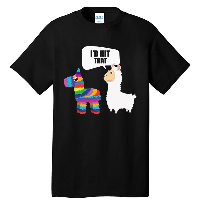 Llama Id Hit That Pinata Mexican Funny Cinco de Mayo Gift Tall T-Shirt