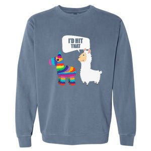 Llama Id Hit That Pinata Mexican Funny Cinco de Mayo Gift Garment-Dyed Sweatshirt