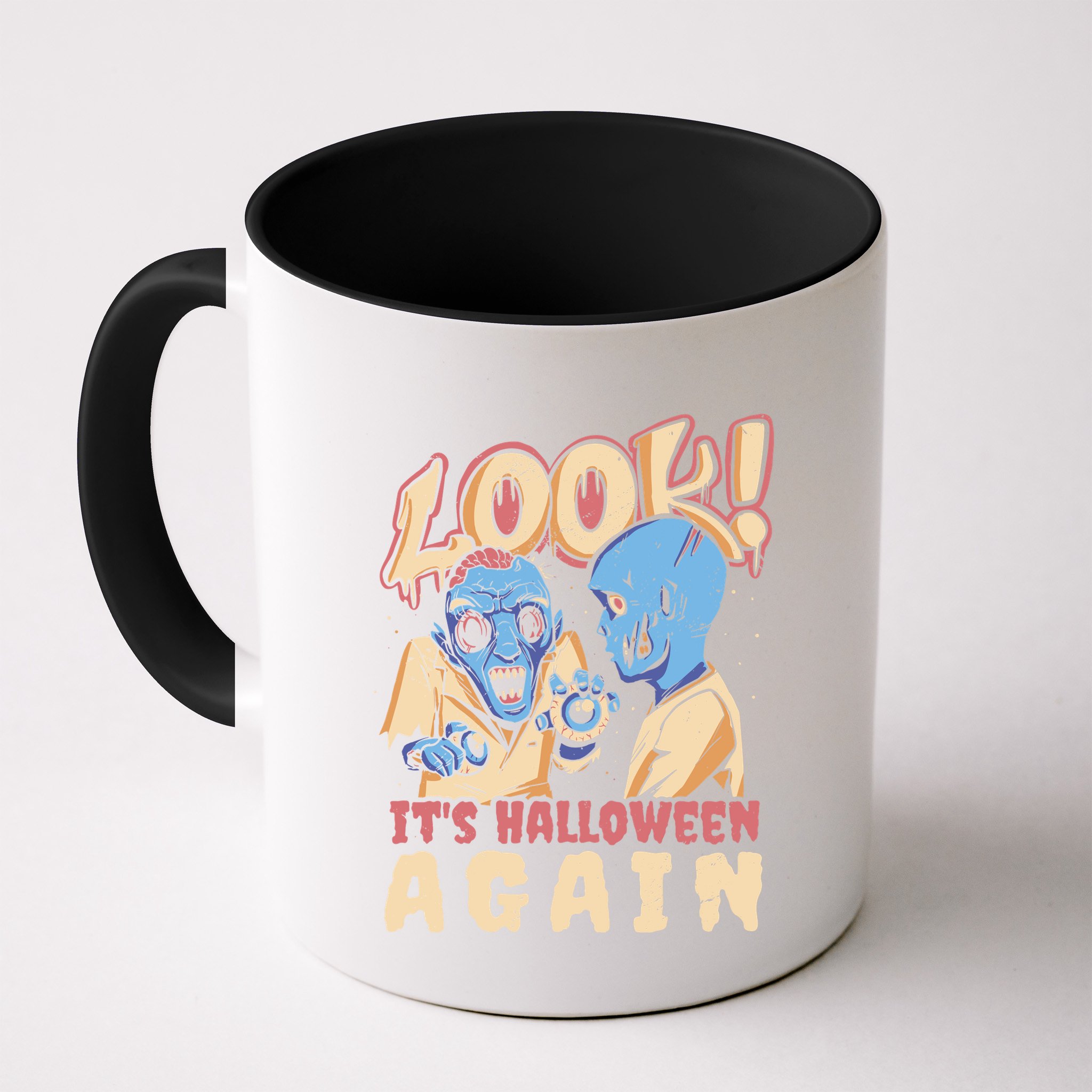Look It's Halloween Again Mug