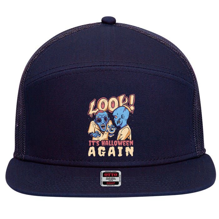 Look It's Halloween Again 7 Panel Mesh Trucker Snapback Hat