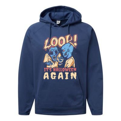 Look It's Halloween Again Performance Fleece Hoodie