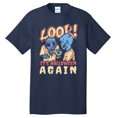 Look It's Halloween Again Tall T-Shirt