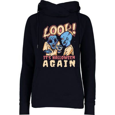 Look It's Halloween Again Womens Funnel Neck Pullover Hood