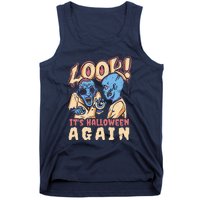 Look It's Halloween Again Tank Top